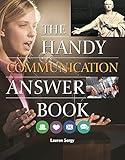 The Handy Communication Answer Book (The Handy Answer Book Series)