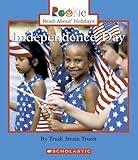 Independence Day (Rookie Read-About Holidays: Previous Editions)