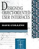 Designing Object-Oriented User Interfaces