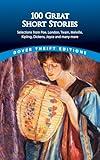 100 Great Short Stories: Selections from Poe, London, Twain, Melville, Kipling, Dickens, Joyce and many more (Dover Thrift Editions: Short Stories)