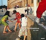 Alex Webb: Dislocations