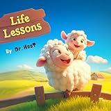 Life Lessons: A Children's Rhyming Book on Values & Healthy Habits (Children's Book)