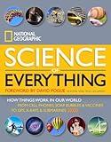 National Geographic Science of Everything: How Things Work in Our World