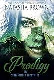 Prodigy : Young Adult Romance Paranormal (The Shapeshifter Chronicles Book 2)