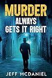 Murder Always Gets It Right: A Southern Mystery and Suspense