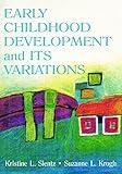 Early Childhood Development and Its Variations (Lea's Early Childhood Education Series)