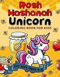 Rosh Hashanah Unicorn Coloring Book for Kids: A Rosh Hashanah Gift Idea for Kids Ages 4-8 | A Jewish High Holiday Coloring Book for Children (Jewish Holiday Coloring and Activity Books)