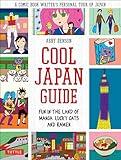 Cool Japan Guide: Fun in the Land of Manga, Lucky Cats and Ramen