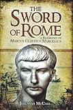 The Sword of Rome: A Biography of Marcus Claudius Marcellus