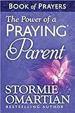 The Power of a Praying Parent Book of Prayers