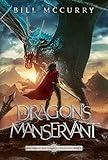 The Dragon's Manservant: A Dark and Humorous Fantasy Adventure (Sorcerer of Bad Examples Book 1)