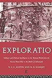 Exploratio: Military & Political Intelligence in the Roman World from the Second Punic War to the Battle of Adrianople