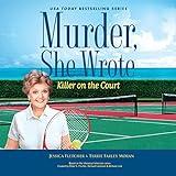 Killer on the Court: Murder, She Wrote, Book 55