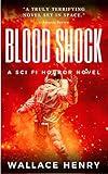 Blood Shock: A Science Fiction Horror Novel (The Shock Series Book 2)