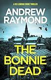 The Bonnie Dead: A Scottish Detective Mystery (DCI Lomond Crime Thrillers Book 1)