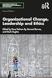 Organizational Change, Leadership and Ethics (Routledge Studies in Organizational Change & Development)