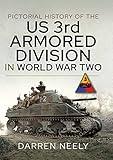 Pictorial History of the US 3rd Armored Division in World War Two