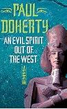 An Evil Spirit Out of the West (Akhenaten Trilogy, Book 1): A story of ambition, politics and assassination in Ancient Egypt (Ancient Egypt Trilogy)