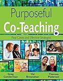 Purposeful Co-Teaching: Real Cases and Effective Strategies