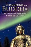 Channeling with Buddha: Find Enlightenment to Heal Your Life