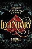 Legendary: A Caraval Novel (Caraval, 2)