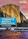 Moon Yosemite, Sequoia & Kings Canyon (Travel Guide)