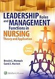 LWW - Leadership Roles and Management Functions in Nursing: Theory and Application,