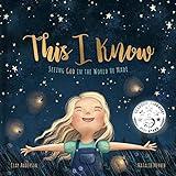 This I Know: Seeing God in the World He Made (Based on Jesus Loves Me)