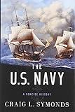 The U.S. Navy: A Concise History