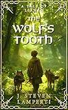 The Wolf's Tooth: A Coming of Age Fantasy Adventure (Tales of Liamec)