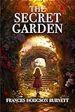 The Secret Garden: The Original 1911 Unabridged and Complete Edition