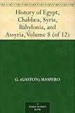 History of Egypt, Chaldæa, Syria, Babylonia, and Assyria, Volume 8 (of 12)