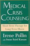 Medical Crisis Counseling: Short-Term Therapy for Long-Term Illness