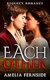 Regency Romance:: Each Other