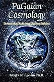 PaGaian Cosmology: Re-inventing Earth-based Goddess Religion