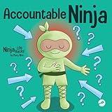 Accountable Ninja: A Children’s Book About a Victim Mindset, Blaming Others, and Accepting Responsibility (Ninja Life Hacks)