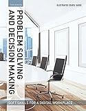 Illustrated Course Guides : Problem Solving and Decision Making - Soft Skills for a Digital Workplace: Problem Solving and Decision Making - Soft Skills for a Digital Workplace