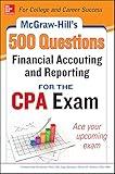 McGraw-Hill Education 500 Financial Accounting and Reporting Questions for the CPA Exam (McGraw-Hill's 500 Questions)