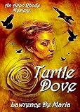 TURTLE DOVE: An Alton Rhode Mystery (ALTON RHODE MYSTERIES Book 7)