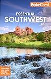 Fodor's Essential Southwest: The Best of Arizona, Colorado, New Mexico, Nevada, and Utah (Full-color Travel Guide)