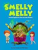 Smelly Melly: Personal Hygiene for Kids and Little Monsters