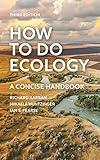 How to Do Ecology: A Concise Handbook - Third Edition