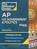 Princeton Review AP U.S. Government & Politics Prep, 22nd Edition: 3 Practice Tests + Complete Content Review + Strategies & Techniques (2024) (College Test Preparation)