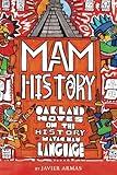 Mam History: Oakland Notes on the History of Mayan-Mam Language.