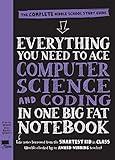 Everything You Need to Ace Computer Science and Coding in One Big Fat Notebook: The Complete Middle School Study Guide (Big Fat Notebooks)