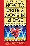 How to Write a Movie in 21 Days: The Inner Movie Method