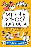 Middle School Study Guide: Tools, study skills & life hacks to ace your tests and win (Teen Success)