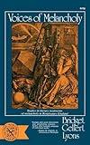 Voices of Melancholy: Studies in Literary Treatments of Melancholy in Renaissance England (Norton Library (Paperback)) (N755)