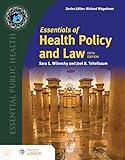 Essentials of Health Policy and Law (Essential Public Health)