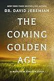 The Coming Golden Age: 31 Ways to be Kingdom Ready